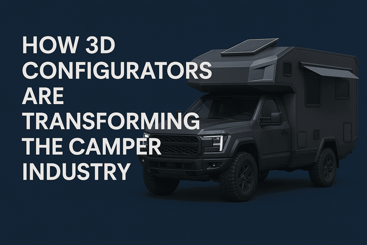 How 3D Configurators Are Transforming the Camper Industry